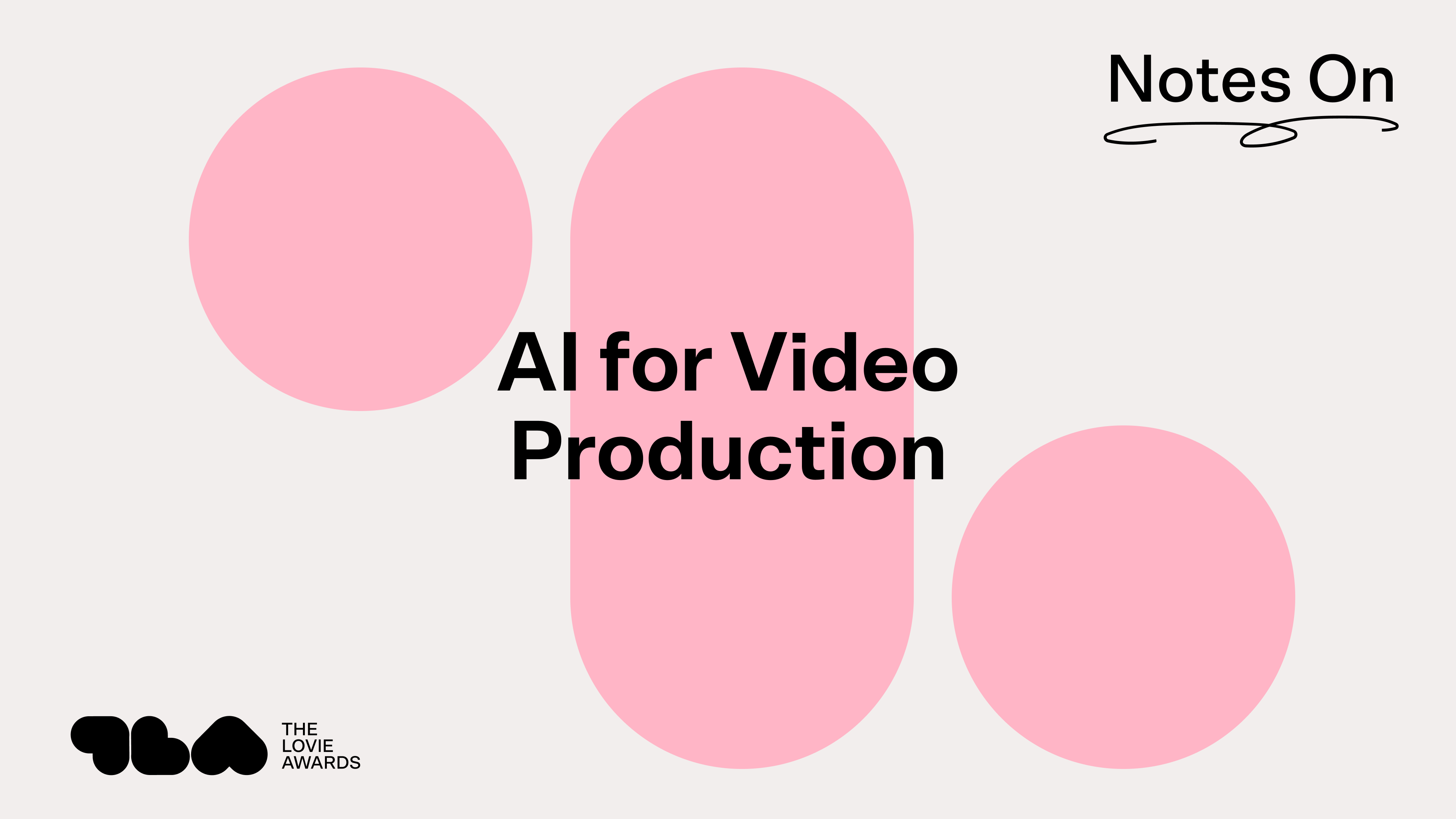 Notes On AI for Video Production